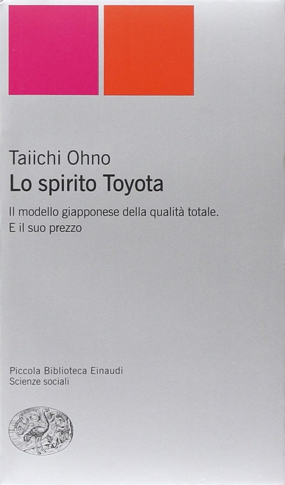 Le nostre letture: Lo spirito Toyota. Il modello giapponese della qualità totale. E il suo prezzo