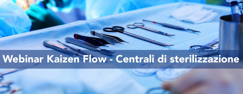 KAIZEN™ Webinar: KAIZEN™ Flow nelle Centrali di Sterilizzazione